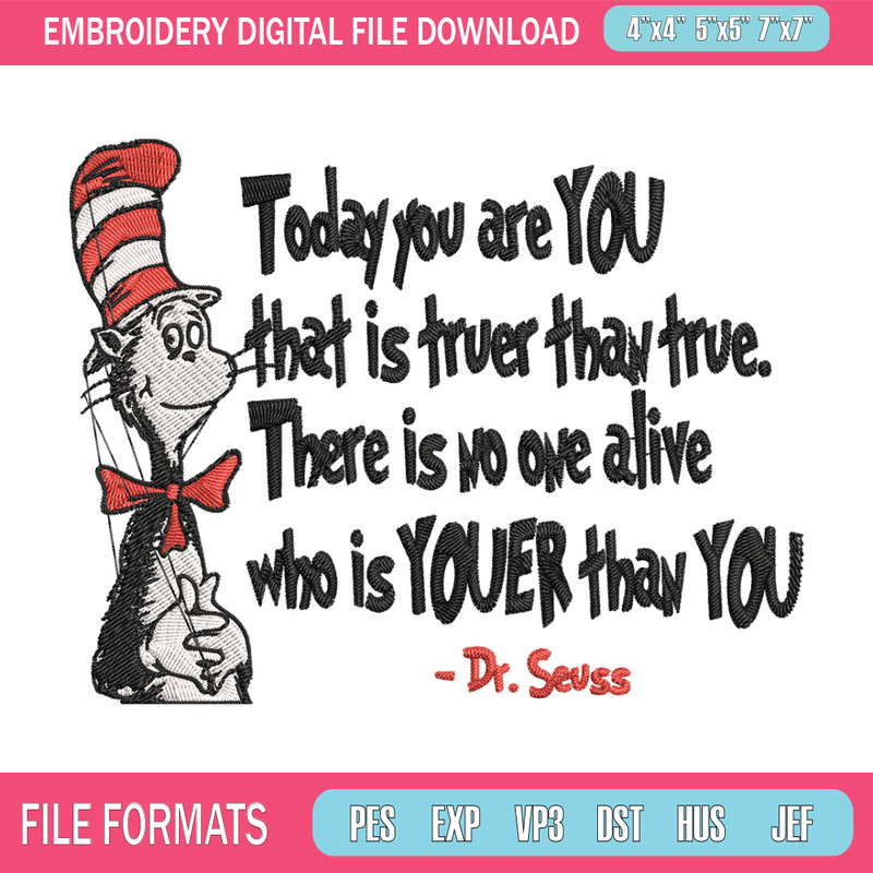 Dr Seuss Today You Are You Embroidery Design, Dr seuss Embroidery, Embroidery File, Embroidery design, Digital download.jpg