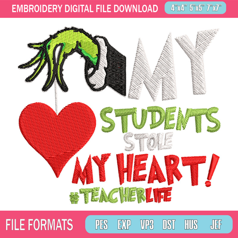 My Students Stole My Heart Embroidery design, Grinch Christmas Embroidery, Grinch design, logo shirt, Digital download.jpg