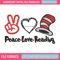 Peace Love Reading Embroidery Design, Embroidery File, logo Embroidery, logo shirt, Embroidery design, Digital download..jpg