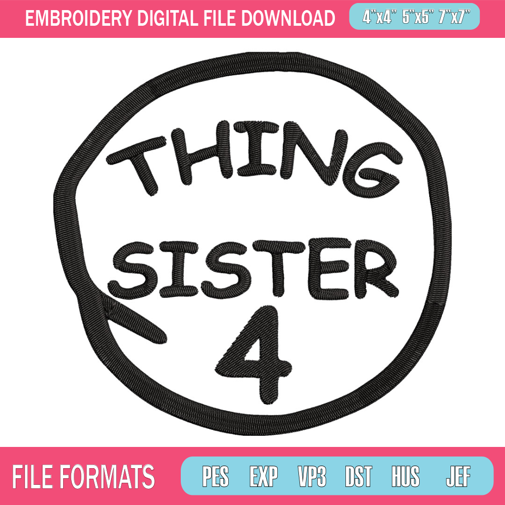 Thing Sister 4 Embroidery Design, Embroidery File, logo Embroidery, logo shirt, Embroidery design, Digital download..jpg