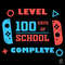 100 Days Of School SVG Level Game Completed File.jpg