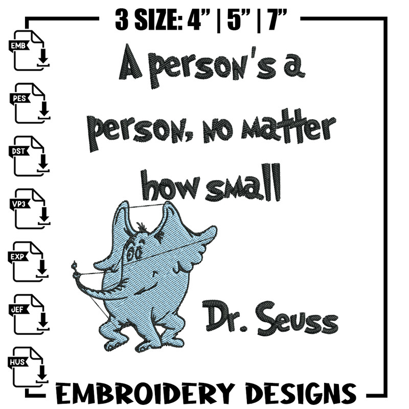 A person's a person, no matter how small Embroidery Design, Dr Seuss Embroidery, Embroidery File, Digital download..jpg