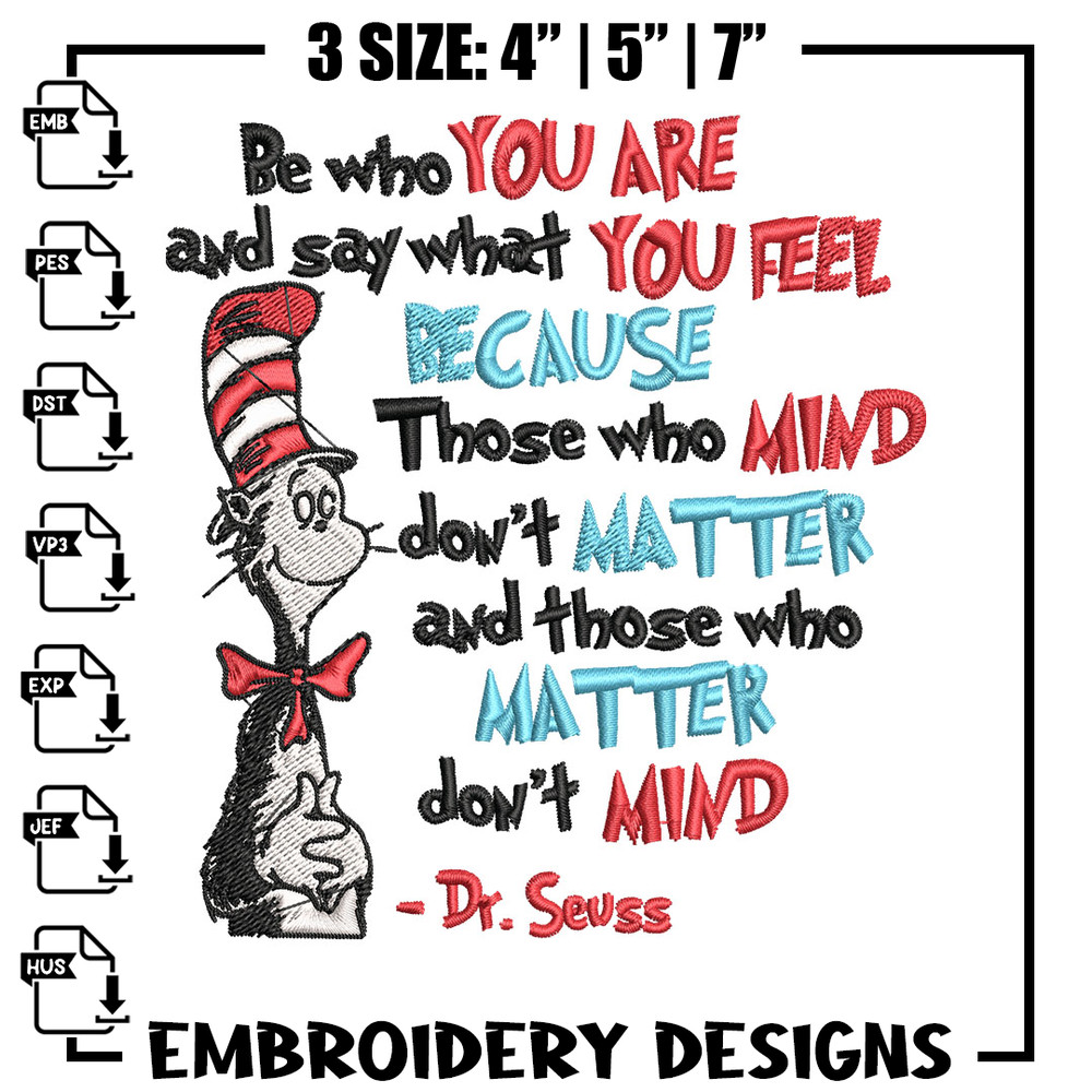 Be Who You Are And Say What You Feel Embroidery Design, Dr seuss Embroidery, Embroidery File, Digital download..jpg