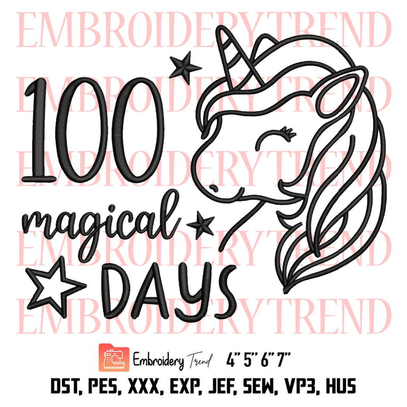 100 Magical Days Embroidery, Unicorn Embroidery, Teacher Embroidery, 100 Days of School Embroidery, Embroidery Design File.jpg