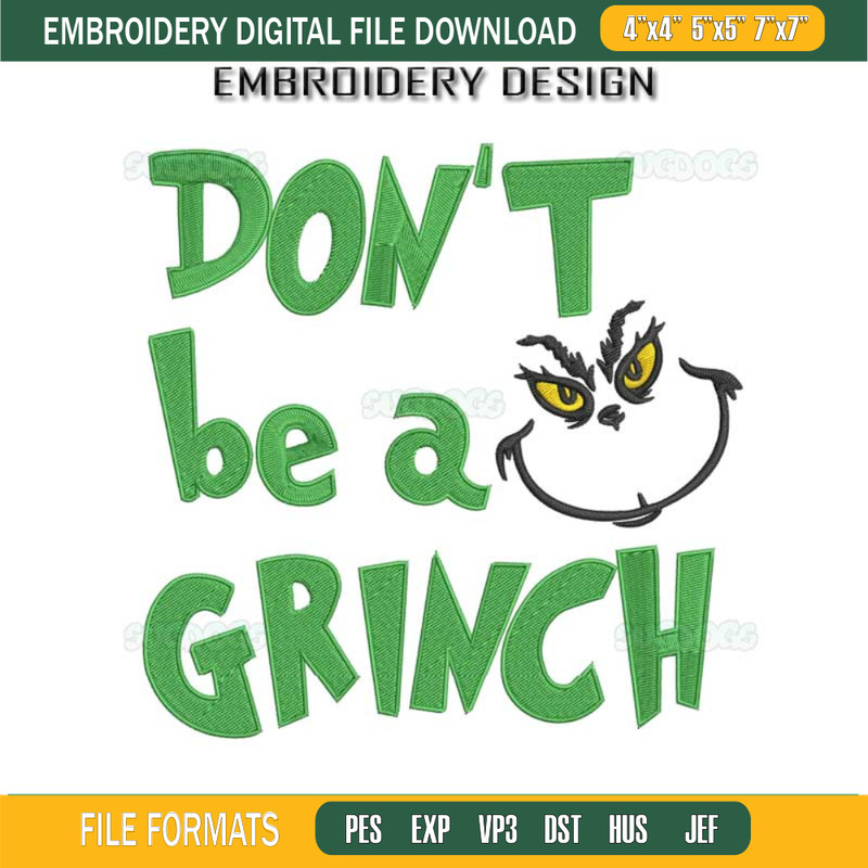 Christmas Don't Be A Grinch Embroidery Design File, Grinch Embroidery Design File.jpg
