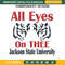 Jackson Embroidery Design File, Jackson State Swac All Eyes On J State Embroidery Design File.jpg