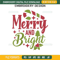 Merry And Bright Embroidery Design File, Christmas Embroidery Design File.jpg