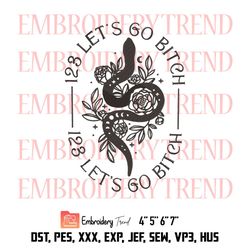 123 Lets Go Bitch, Snakes and Flowers Logo Embroidery Design File 5
