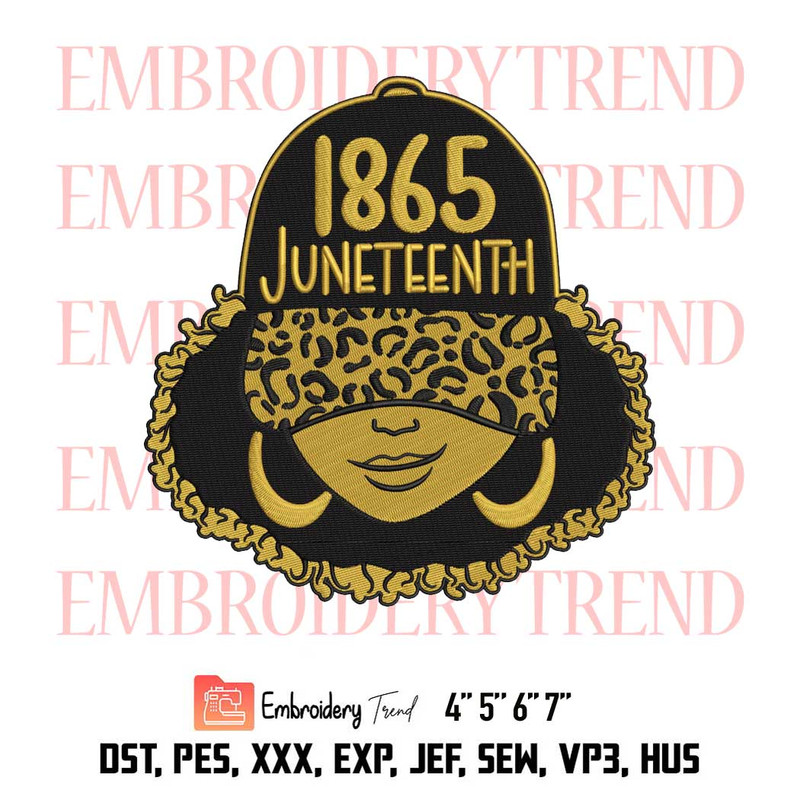 1865 Juneteenth Celebrate Black History, Afro Woman, Juneteenth Day, Black Girl Magic Embroidery Design File - Embroidery Machine.jpg
