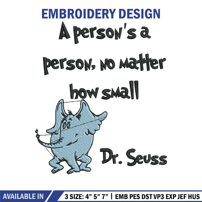 A person's a person, no matter how small Embroidery Design, Dr Seuss Embroidery, Embroidery File, Digital download..jpg