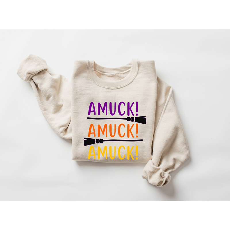 Amuck Amuck Amuck Sweatshirt, Witch Halloween Sweatshirt, Witch Halloween Shirt, Funny Halloween Shirt, Halloween Sweatshirt, Halloween Gift.jpg