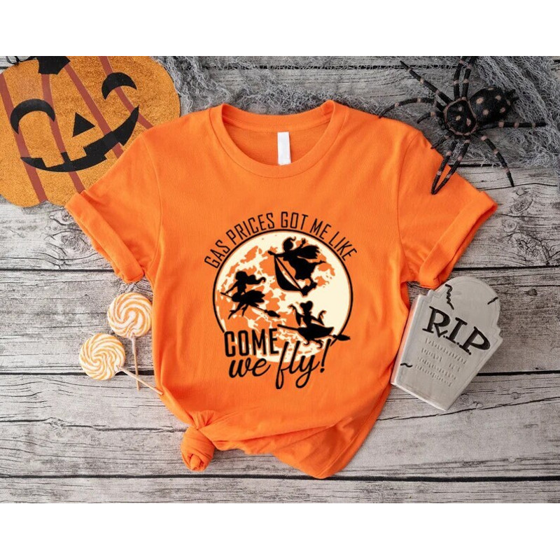 Witches Shirt, Sarcastic Halloween Shirt, Gas Prices Got Me Like Come We Fly Shirt, Sanderson Sisters Shirt, Three Flying Witches Shirt.jpg