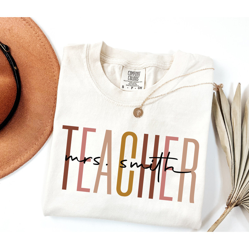 Comfort ColorsĀ® Custom Teacher Last name Shirt, Teacher Appreciation Gift, Personalize Mrs Teacher Shirt, Back To School, Team Teacher Gifts.jpg