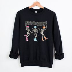 halloween let' go ghouls sweatshirts, halloween family shirt, halloween halloween shirt, skeleton halloween shirts, hall