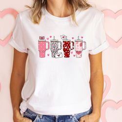 cute valentines day cup shirt, valentines sweatshirt, valentine gift, heart stanley shirt, valentine women shirt, valent