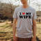 I Love My Wife Tshirt, I Heart My Wife Shirt, Valentine's Day Shirt, Cute Valentine Shirt, Valentine Gift, Love Shirt,Husband Gift Shirt.jpg