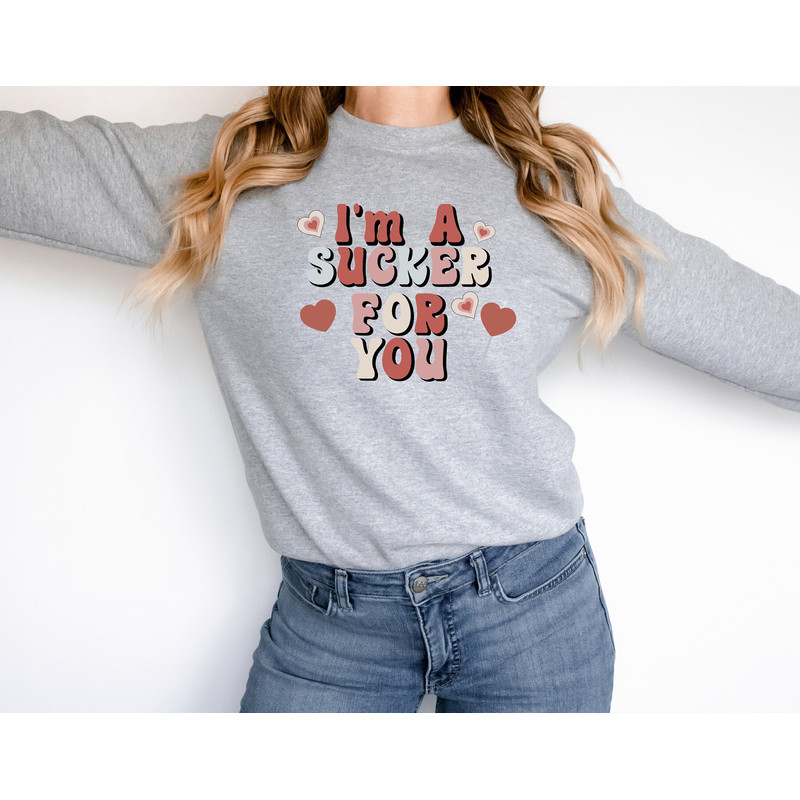 Lollipop Sweatshirt, Valentines Day Sweatshirt, Gift for Girlfriend Hoodie, Cute Valentines Day Sweatshirt, Im a Sucker for You Hoodie.jpg