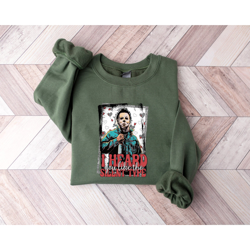 Valentines Day Sweatsirt, Valentine Sweatshirt, Valentines Day Hoodie, Micheal Myers, I Heard You Like The Silent Type, 14th February.jpg