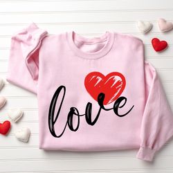 cute love sweatshirt, valentines heart sweatshirt, women valentine gift, valentines day shirt, valentines sweater, valen