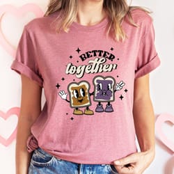better together shirt, jelly and peanut shirt, couples matching sweatshirt, funny couples shirt, couple valentine sweats