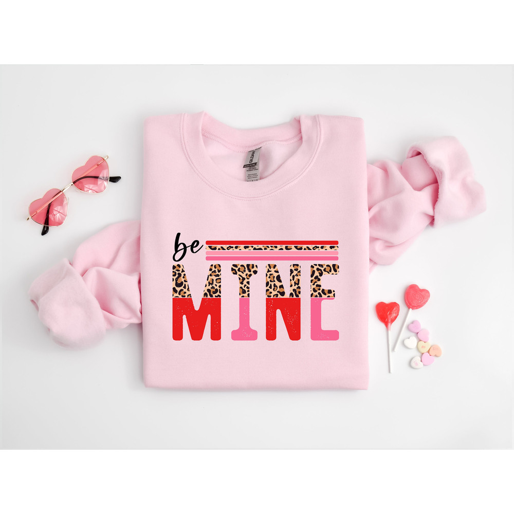 Be Mine Sweatshirt, Be Mine, Valentines Day Sweatshirt, Valentines Day Shirt, Valentines Day Couple Shirt, Gift For Her, Gift For Valentine.jpg