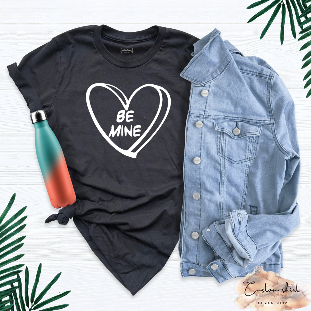 Be Mine Shirt, Funny Valentine Shirt, Valentine's Day Shirt, Matching Couple For Valentine Shirt, Be Mine Love Shirt, Be Mine Couples Shirt.jpg