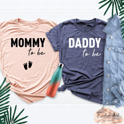 daddy to be shirt, mommy to be shirt , expecting shirts, announcement shirts, mommy and daddy to be shirts, pregnancy co