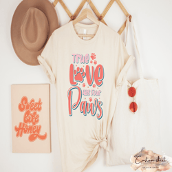 true love has four paws shirt, proud single shirt, funky valentines day shirt, dogs are my valentine, fur mama for life,