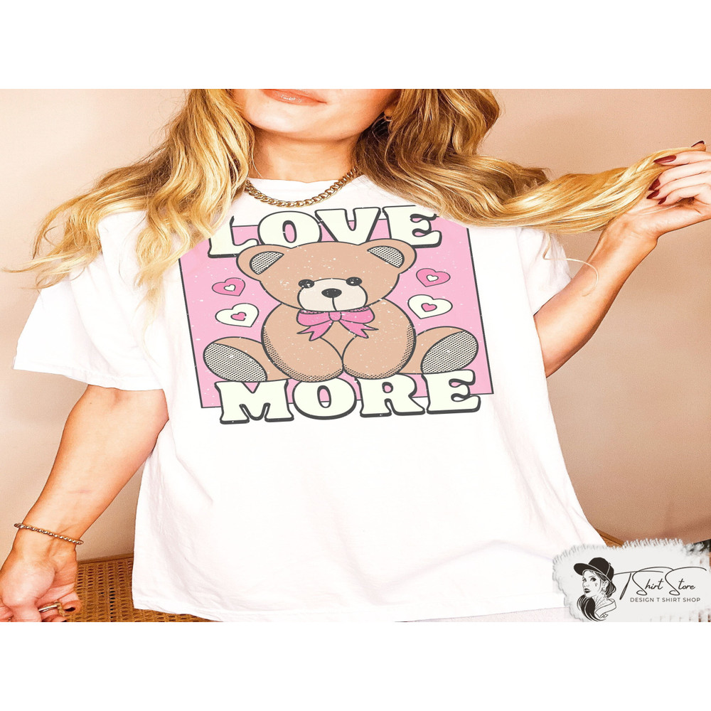 Comfort Colors® Retro Love More Teddy Bear Valentine's Day Graphic Tee, Comfort Colors Valentine's Day T Shirt, Women's Teddy Bear Shirt 1.jpg