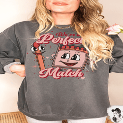 comfort colors sweatshirt retro were the perfect match valentines day sweatshirt, comfort colors valentines day, vintage