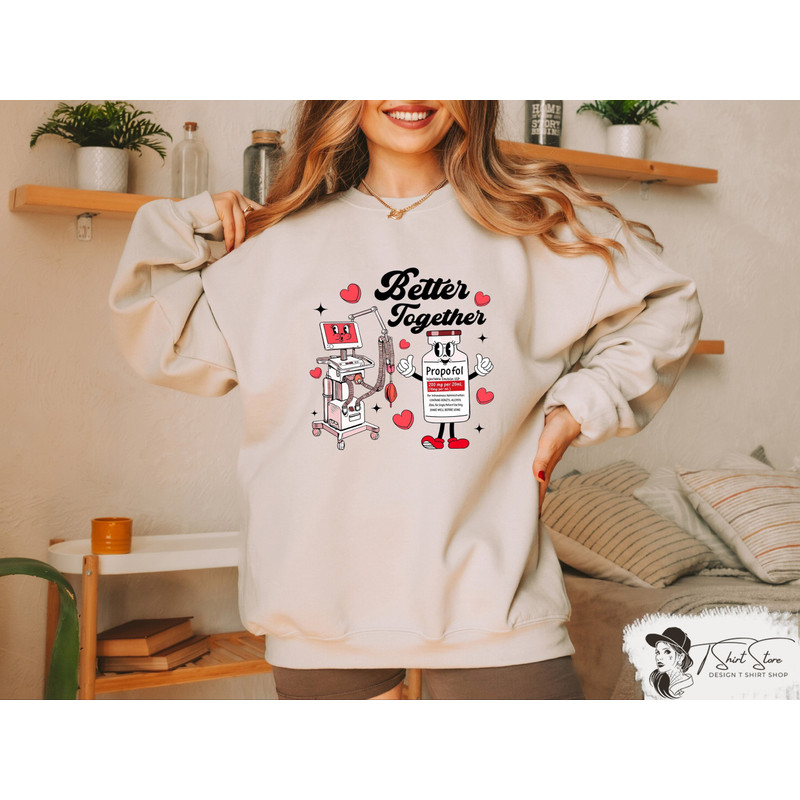 Nurse Better Together Valentines Day Shirt, ICU Propofol Sweatshirt, Critical Care Nurse Tshirt, Motivational Nurse Crewneck, Hearts Tee.jpg