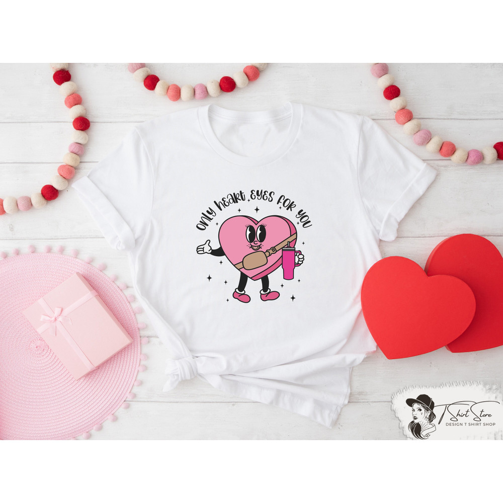 Only Heart Eyes For You Shirt, Valentines Boujee Sweatshirt, Funny Valentines Day, Valentines Day Gift, Personalized Valentines Day Tshirt.jpg