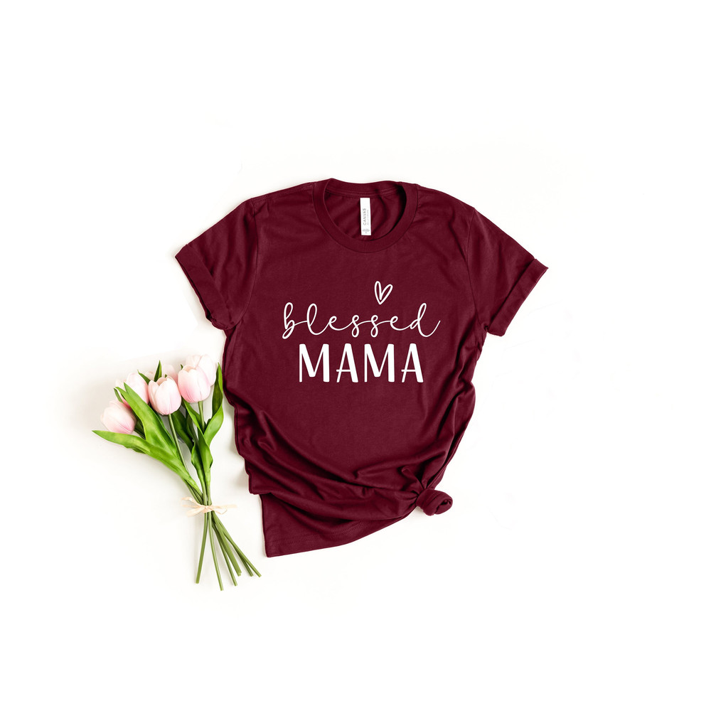 Blessed Mama Shirt, Mom Life Shirt, Mother T-Shirt, Cute Mom Shirt, Cute Mom Gift, Mothers Day Gift, New Mom Gift.jpg