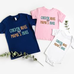 chicken nugs mama hugs shirt,funny toddler shirt,gift for toddler,funny kids shirt,mothers day gift tee for kids and mom