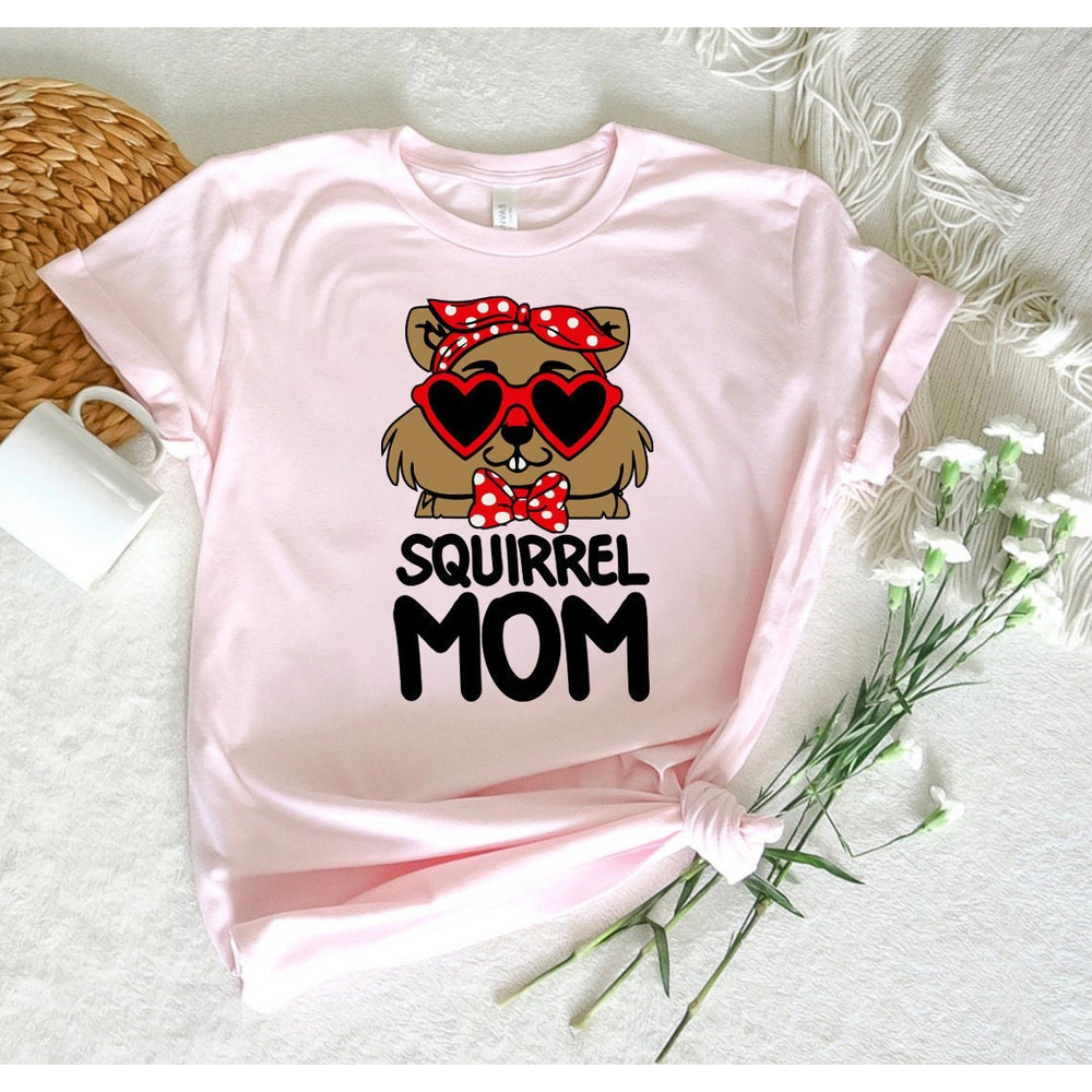 Cute Squirrel Mom Shirt, Squirrel Lover Gift, Mother Day Gift Tshirt, Animal Lover Shirt, Squirrel Mom Tank Tops, Funny Mom Birthday Sweats.jpg