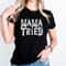 Mama Tried Shirt, Mom Life Shirt, Mom Shirt, Mommy and Me Shirt, Mom Rocks Shirt, Mothers Day Shirt, Mommy and Me Outfits, Dog Mama Shirt.jpg