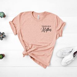 tough as a mother shirt,mothers day gift,strong women empowerment,mom life shirt,gift for mom,gift for mother,gift for h
