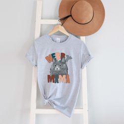 cat mom shirt, gift to mom, pet lover shirt, cat shirt, cat mama t-shirt, cat lover gift, mom gift, pet lover shirt, cat