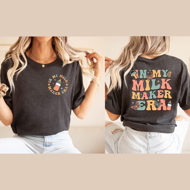 In My Milk Maker Era Shirt, Milk Maker Shirt, Mama Shirt, Milk Tee, Funny Mom Gift, Women Sweatshirt, Breastfeeding Shirt, Cute New Mom Tee.jpg