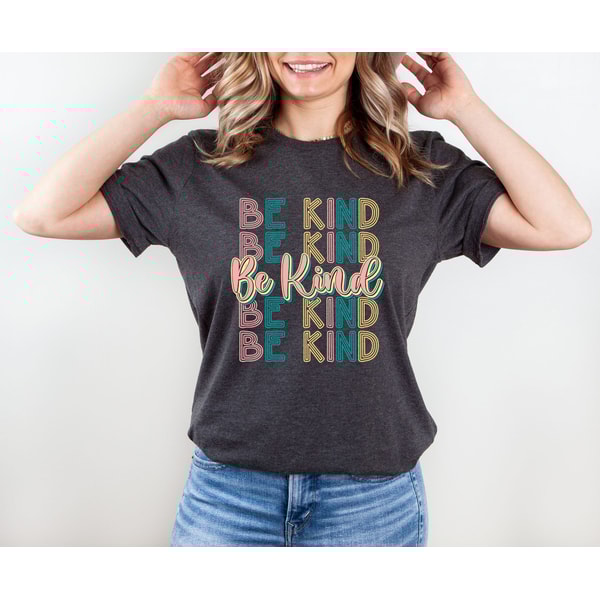 Kind Shirt, Positive Quote T Shirt, Be Love, Inspirational Shirt, Kind Heart T-Shirt, Gifts for Women, Kindness Shirt, Motivational OutfitS.jpg