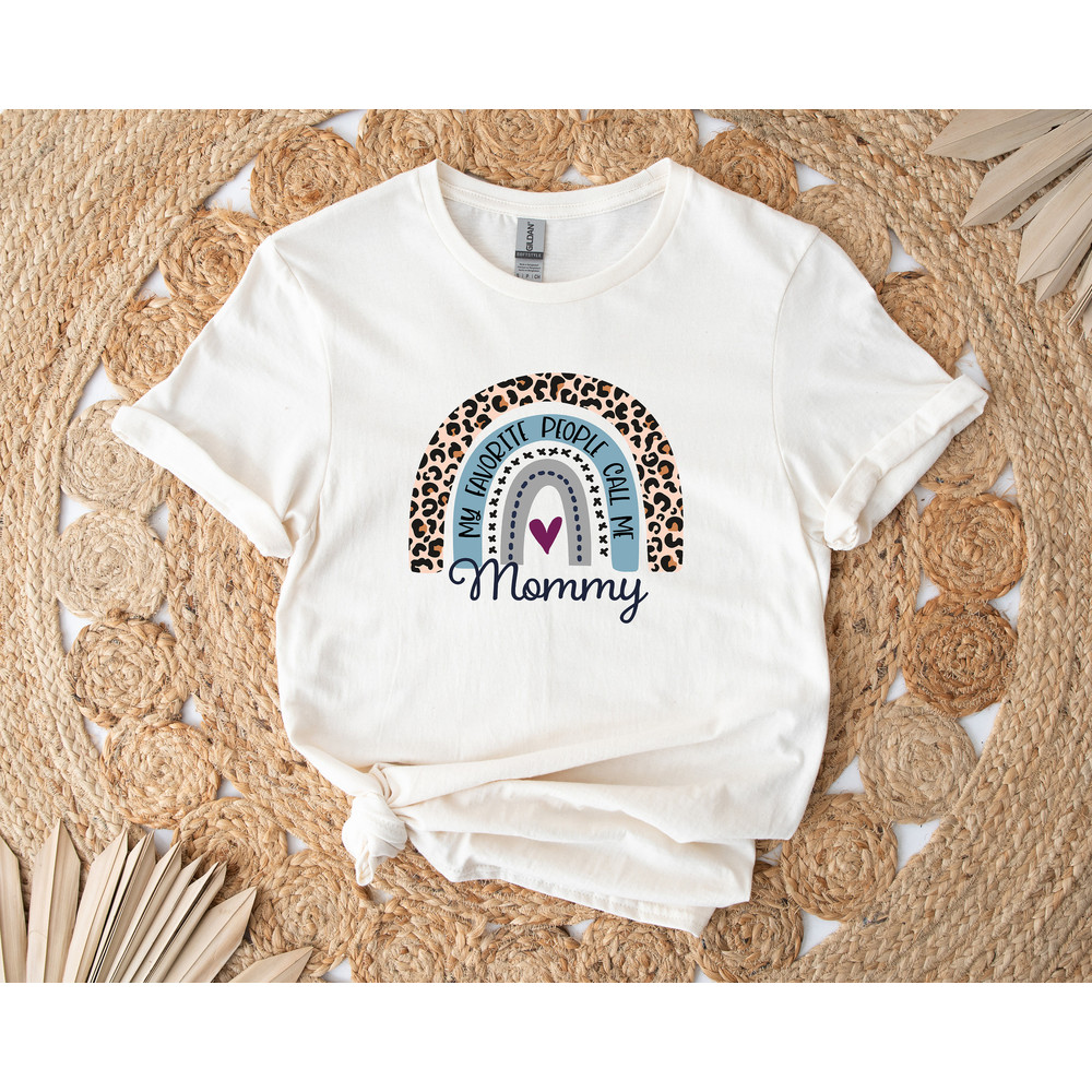 My Favorite People Call Me Mommy, Mom T-Shirt, Sarcastic Mom Shirt, Funny Mom Tee, Mother's Day Gift, Mom Life Shirt, Funny Sarcastic Tee.jpg