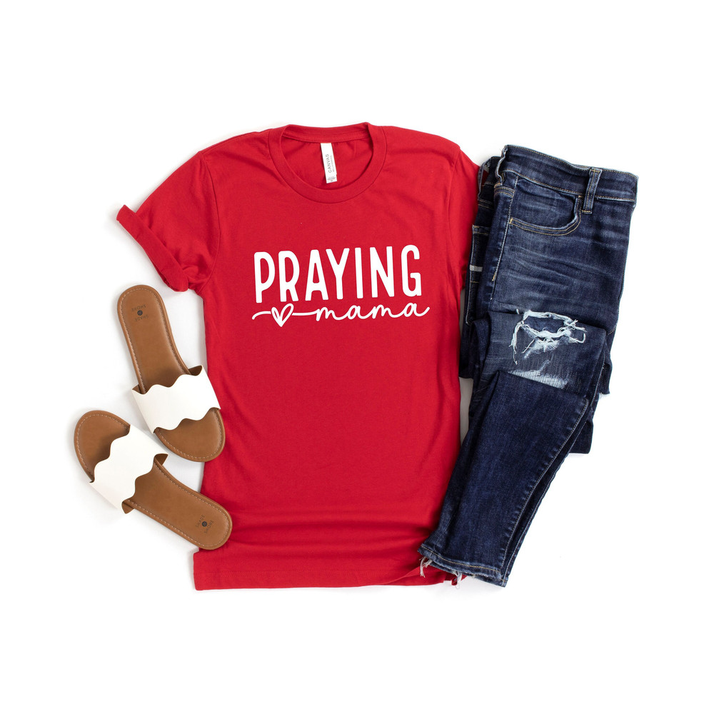 Praying Mama Shirt, Christian Tee, Christian Mom, Mothers Day Gift, Church Shirt, Gift for Her, Praying Mama Sweatshirt, Christian Apparel.jpg