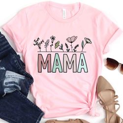 raising wildflowers, floral mama shirt, mothers day gift, wildflower mom tee, flower mama
