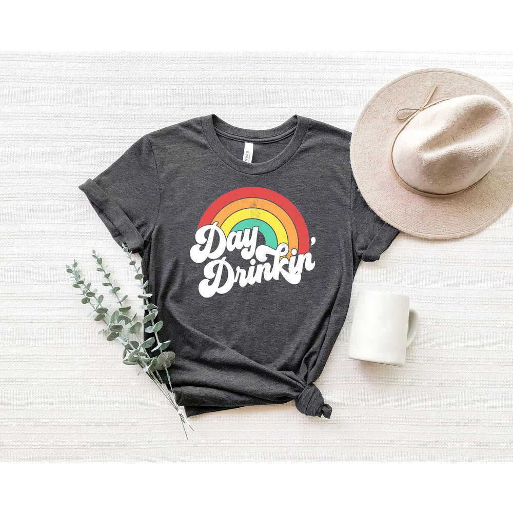 Day Drinkin' Rainbow,Day Drinkin Shirt,Day Drinking Shirt,Funny Summer Shirt,Womens Summer Shirt,Girls Weekend Shirt.jpg