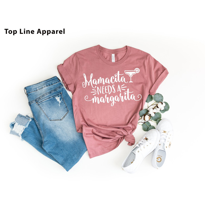 Mamacita Needs a Margarita, Funny Mom Shirt, Cinco De Mayo Shirt, Fiesta Shirt, Margarita Shirt, Mom Shirt, Mom T-Shirt,Mothers Day Shirt.jpg