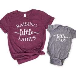 raising little ladies shirt,mothers day shirt, mom and me shirt,matching mommy and me shirt, mom and baby shirts,mothers