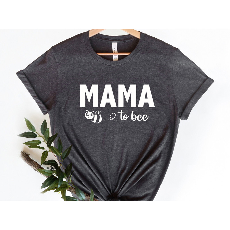 Mama To Be Shirt, Mama To Bee Tshirt, Bee Baby Shower Shirt , Mama to Bee Baby Shower Shirt, Gifts for Mom, Bee Mom Shirt.jpg
