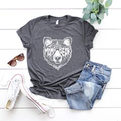 mama bear shirt,animal nature lover shirt, mama bear tshirt, momma bear, mama bear gift,