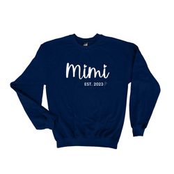 mimi est sweatshirt, gift for new grandma, custom mimi crewneck sweater, personalized mimi to be shirt, established, pre