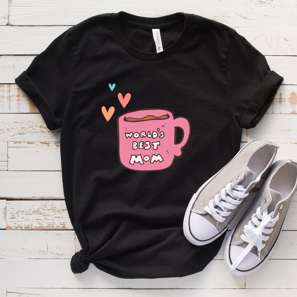 World's Best Mom Shirt,Pink Coffee Mug Shirt,Gift for Mom,Gift for Her,Mothers Day,Mom Life Tshirt,Mom to be Shirt,Mom Life T-shirt,Best Mom.jpg